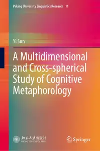 A Multidimensional and Cross-spherical Study of Cognitive Metaphorology