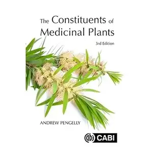 The Constituents of Medicinal Plants Ed 3