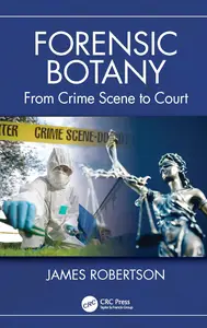 Forensic Botany: From Crime Scene to Court