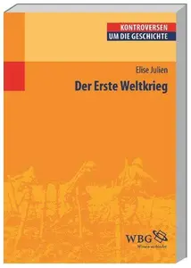 Der Erste Weltkrieg: Herausgegeben:Steinbach, Peter; Wolfrum, Edgar; Bauerkämper, Arnd