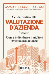 Guida pratica alla valutazione d'azienda - Aswath Damodaran