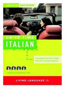 Drive Time Italian : Learn Italian While You Drive