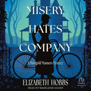 Misery Hates Company: A Novel