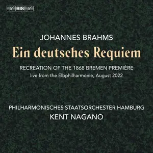 Philharmonisches Staatsorchester Hamburg & Kent Nagano - Brahms: Ein deutsches Requiem (2025)