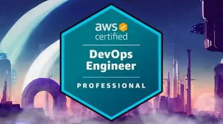 Aws Certified Devops Engineer Professional - Complete Guide