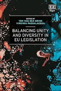 Balancing Unity and Diversity in EU Legislation