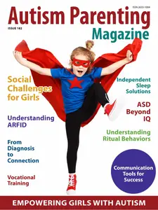 Autism Parenting - Issue 182 2025