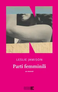 Leslie Jamison - Parti femminili