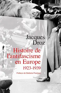 Jacques Droz, "Histoire de l'antifascisme en Europe (1923-1939)"