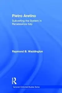 Pietro Aretino: Subverting the System in Renaissance Italy