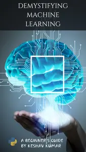 Demystifying Machine Learning: A Beginner's Guide