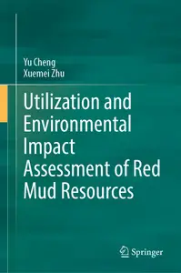 Utilization and Environmental Impact Assessment of Red Mud Resources