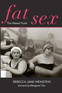 Fat Sex: The Naked Truth