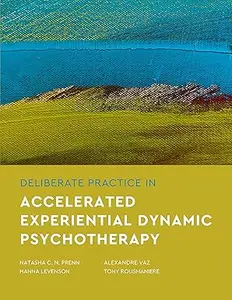 Deliberate Practice in Accelerated Experiential Dynamic Psychotherapy