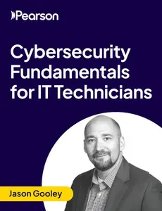 Cybersecurity Fundamentals for IT Technicians