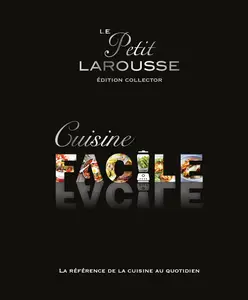 Petit Larousse Edition Collector - Cuisine Facile (French Edition)