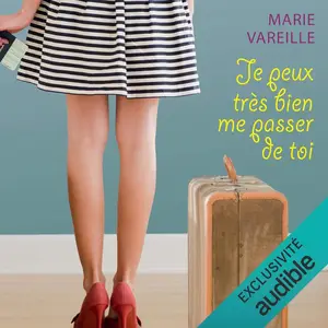Marie Vareille, "Je peux très bien me passer de toi"