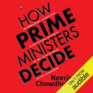How Prime Ministers Decide [Audiobook]