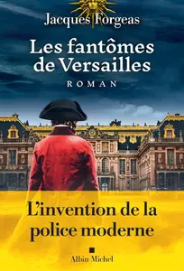 Les Fantômes de Versailles - Jacques Forgeas