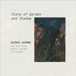 Valérie Lacombe, Ira Coleman, Camille Thurman, Caoilainn Power - State of Garden and Shadow (2026) [24/96]