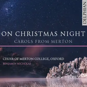 Choir of Merton College, Oxford - On Christmas Night- Carols from Merton (2023) [Official Digital Download 24/96]