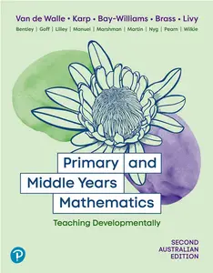 Primary and Middle Years Mathematics: Teaching Developmentally, 2nd Australian Edition