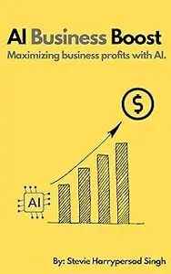 AI Business Boost: Maximizing business profits with AI