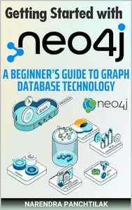 Getting Started with Neo4j: A Beginner’s Guide to Graph Database Technology