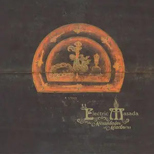 John Zorn's Electric Masada -  At the Mountain of Madness (2005)