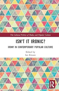 Isn't it Ironic?: Irony in Contemporary Popular Culture