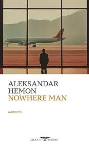 Aleksandar Hemon - Nowhere Man