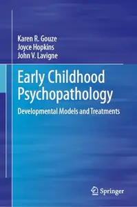 Early Childhood Psychopathology: Developmental Models and Treatments