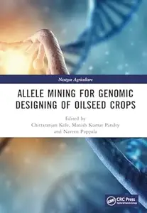 Allele Mining for Genomic Designing of Oilseed Crops