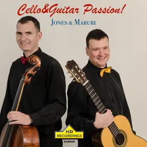 Michael Kevin Jones - Cello&Guitar Passion-Jones&Maruri (2025) [Official Digital Download 24/176]