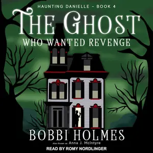 The Ghost Who Wanted Revenge: Haunting Danielle