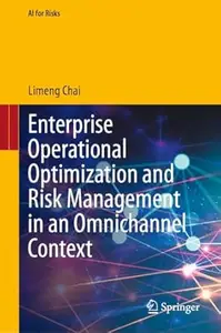 Enterprise Operational Optimization and Risk Management in an Omnichannel Context