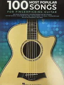 100 Most Popular Songs for Fingerpicking Guitar: Solo Guitar Arrangements in Standard Notation and Tab (Repost)