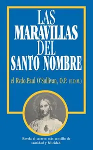 Las Maravillas del Santo Nombre: Spanish Edition of the Wonders of the Holy Name