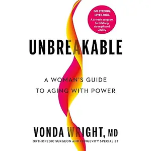 Unbreakable: A Woman's Guide to Aging with Power [Audiobook]