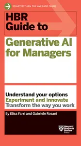 HBR Guide to Generative AI for Managers (HBR Guide)