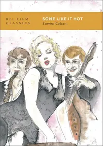 Some Like It Hot (BFI Film Classics)