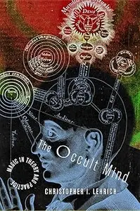 The Occult Mind: Magic in Theory and Practice