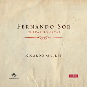 Ricardo Gallen - Fernando Sor: Guitar Sonatas (2014) [DSD256 + HD FLAC]