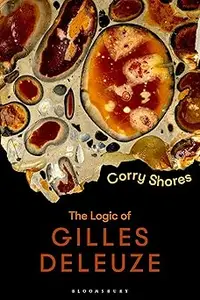 The Logic of Gilles Deleuze: Basic Principles