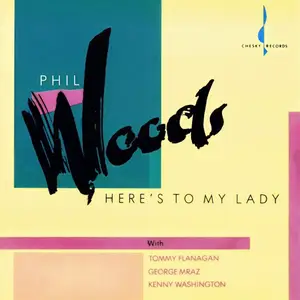 Phil Woods - Heres To My Lady (Remastered) (1989/2025) [Official Digital Download 24/96]