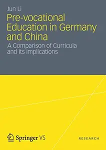 Pre-vocational Education in Germany and China: A Comparison of Curricula and Its Implications