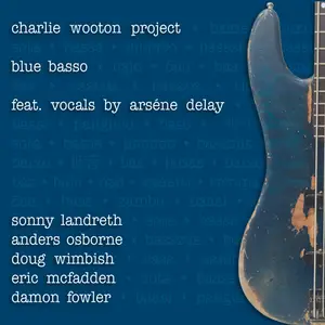 Charlie Wooton Project - Blue Basso (2019/2024) [Official Digital Download]