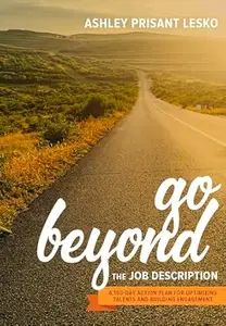Go Beyond the Job Description, 2nd Edition