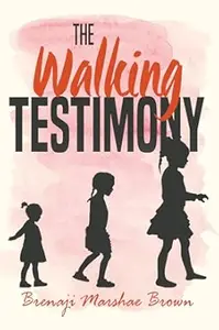 The Walking Testimony