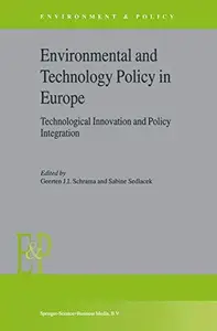 Environmental and Technology Policy in Europe: Technological Innovation and Policy Integration